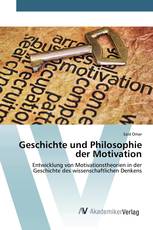 Geschichte und Philosophie der Motivation