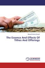 The Essence And Effects Of Tithes And Offerings