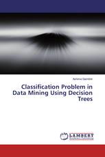 Classification Problem in Data Mining Using Decision Trees