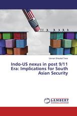 Indo-US nexus in post 9/11 Era: Implications for South Asian Security