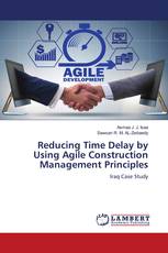 Reducing Time Delay by Using Agile Construction Management Principles