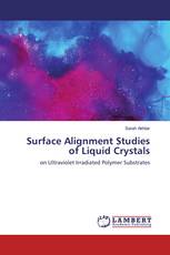 Surface Alignment Studies of Liquid Crystals