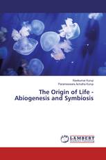 The Origin of Life - Abiogenesis and Symbiosis