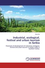 Industrial, ecological, festival and urban tourism in Serbia