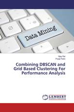 Combining DBSCAN and Grid Based Clustering For Performance Analysis