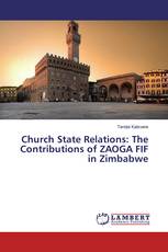 Church State Relations: The Contributions of ZAOGA FIF in Zimbabwe