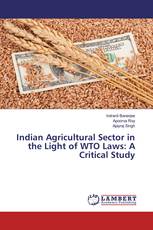 Indian Agricultural Sector in the Light of WTO Laws: A Critical Study