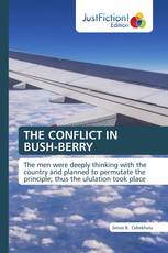THE CONFLICT IN BUSH-BERRY