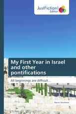 My First Year in Israel and other pontifications