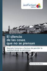 El silencio de las cosas que no se piensan