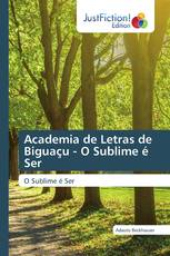 Academia de Letras de Biguaçu - O Sublime é Ser