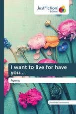 I want to live for have you...