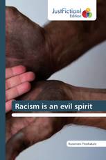 Racism is an evil spirit