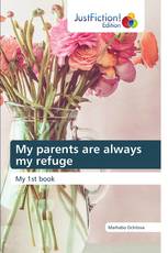 My parents are always my refuge