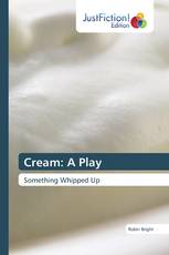 Cream: A Play