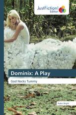 Dominix: A Play