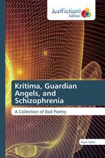 Kritima, Guardian Angels, and Schizophrenia