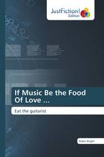 If Music Be the Food Of Love ...