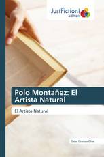 Polo Montañez: El Artista Natural