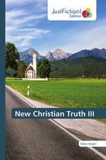 New Christian Truth III