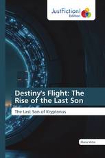 Destiny's Flight: The Rise of the Last Son