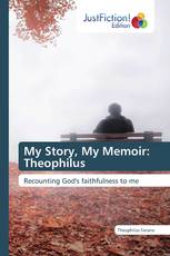 My Story, My Memoir: Theophilus