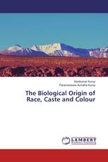 The Biological Origin of Race, Caste and Colour