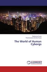 The World of Human Cyborgs