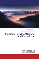 Thanatos - Death, After Life and Eternal Life