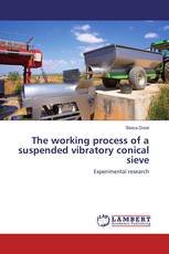 The working process of a suspended vibratory conical sieve