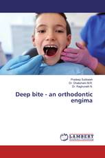 Deep bite - an orthodontic engima