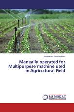 Manually operated for Multipurpose machine used in Agricultural Field