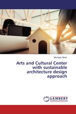Arts and Cultural Center with sustainable architecture design approach