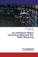 An Intelligent Object Inpainting Approach For Video Repairing