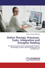 Online Therapy: Processes, Tasks, Integration and Energetic Holding