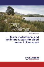 Major motivational and inhibitory factors for blood donors in Zimbabwe