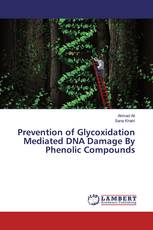 Prevention of Glycoxidation Mediated DNA Damage By Phenolic Compounds