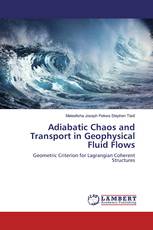 Adiabatic Chaos and Transport in Geophysical Fluid Flows