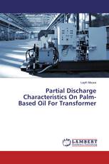 Partial Discharge Characteristics On Palm-Based Oil For Transformer