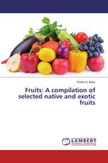 Fruits: A compilation of selected native and exotic fruits