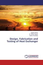 Design, Fabrication and Testing of Heat Exchanger