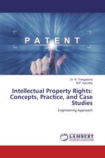 Intellectual Property Rights: Concepts, Practice, and Case Studies