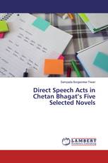 Direct Speech Acts in Chetan Bhagat’s Five Selected Novels