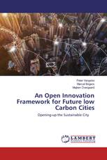 An Open Innovation Framework for Future low Carbon Cities