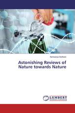 Astonishing Reviews of Nature towards Nature