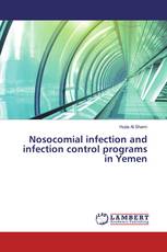 Nosocomial infection and infection control programs in Yemen