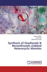 Synthesis of Oxadiazole & Benzothiazole clubbed Heterocyclic Moieties