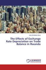 The Effects of Exchange Rate Depreciation on Trade Balance in Rwanda