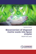 Bioconversion of disposed marine waste into lipase enzyme