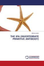 THE IPA (INVERTEBRATE PRIMITIVE ANTIBODY)